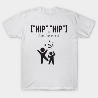 Hip, hip Array! - Funny Programming Jokes - Light Color T-Shirt